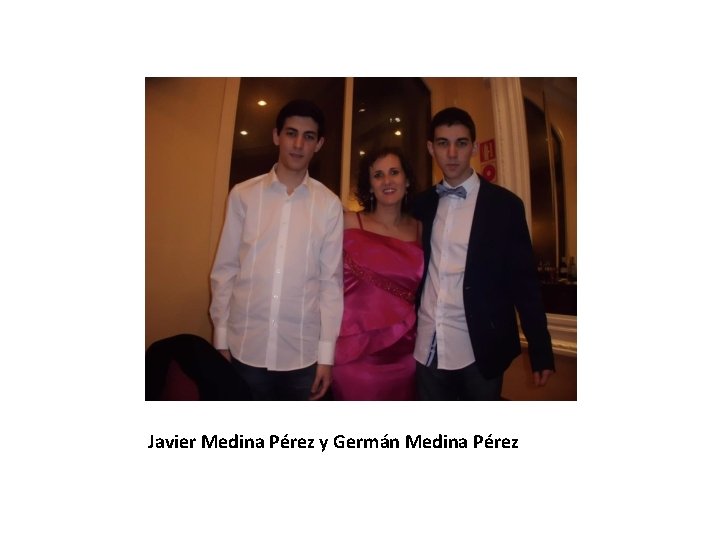 Javier Medina Pérez y Germán Medina Pérez 