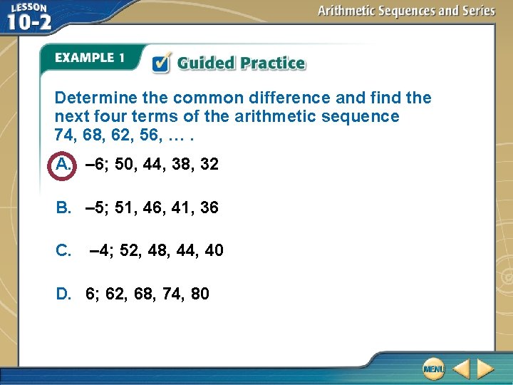 Determine the common difference and find the next four terms of the arithmetic sequence