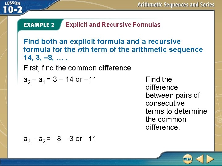 Explicit and Recursive Formulas Find both an explicit formula and a recursive formula for