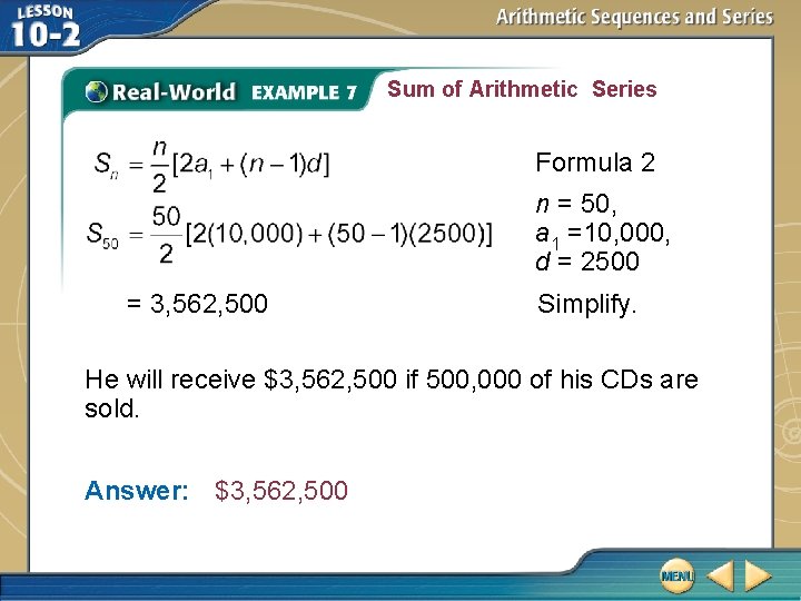 Sum of Arithmetic Series Formula 2 n = 50, a 1 =10, 000, d
