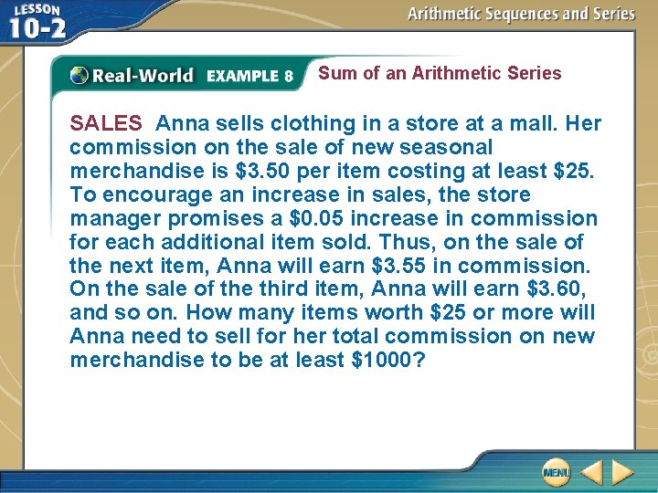 Sum of an Arithmetic Series SALES Anna sells clothing in a store at a
