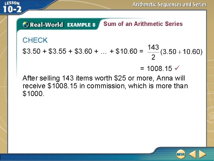 Sum of an Arithmetic Series CHECK $3. 50 + $3. 55 + $3. 60