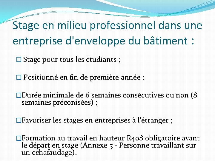 Stage en milieu professionnel dans une entreprise d'enveloppe du bâtiment : � Stage pour