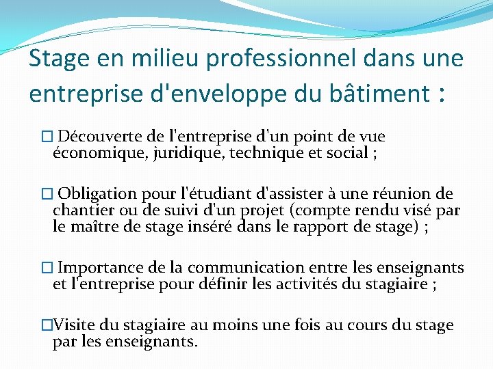 Stage en milieu professionnel dans une entreprise d'enveloppe du bâtiment : � Découverte de