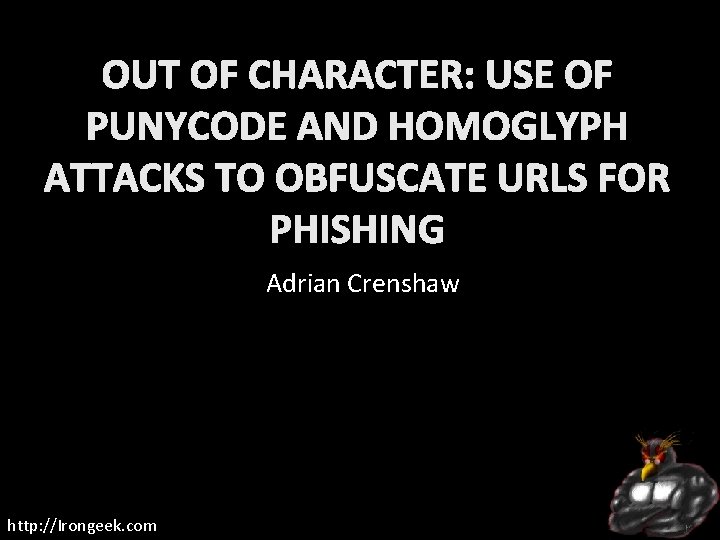 Adrian Crenshaw http: //Irongeek. com 