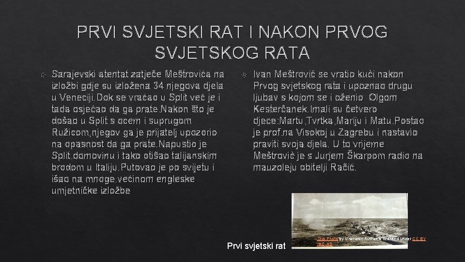 PRVI SVJETSKI RAT I NAKON PRVOG SVJETSKOG RATA Sarajevski atentat zatječe Meštrovića na izložbi