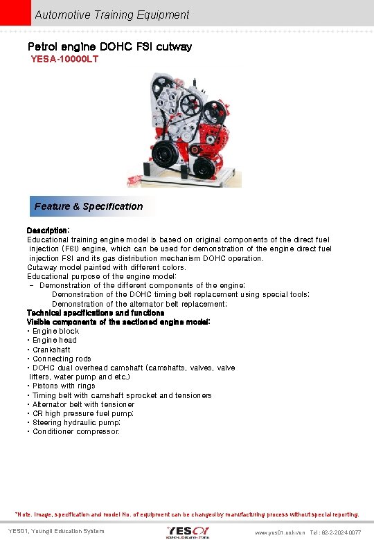 Automotive Training Equipment Petrol engine DOHC FSI cutway YESA-10000 LT Feature & Specification Description: