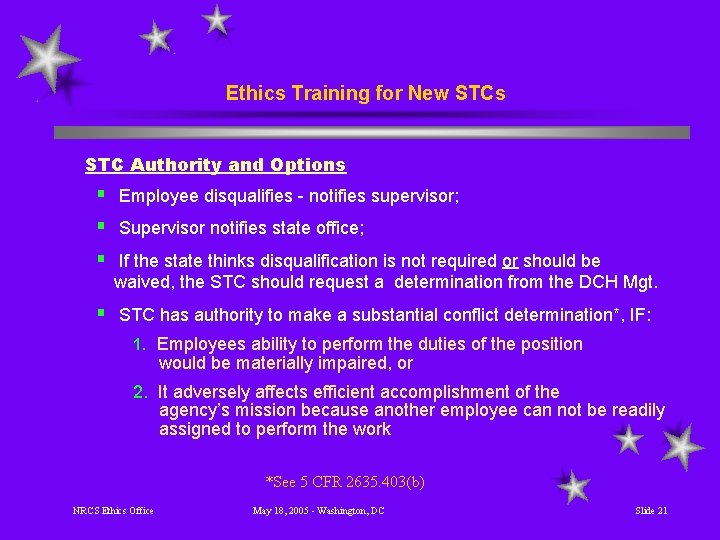 Ethics Training for New STCs STC Authority and Options § Employee disqualifies - notifies