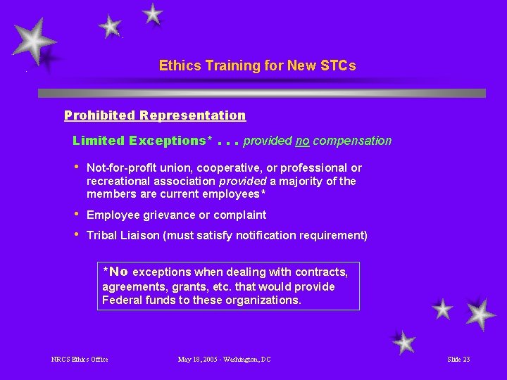 Ethics Training for New STCs Prohibited Representation Limited Exceptions*. . . provided no compensation