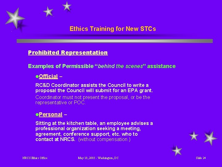 Ethics Training for New STCs Prohibited Representation Examples of Permissible “behind the scenes” assistance
