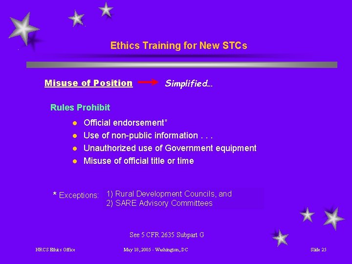 Ethics Training for New STCs Misuse of Position Simplified… Rules Prohibit l l Official