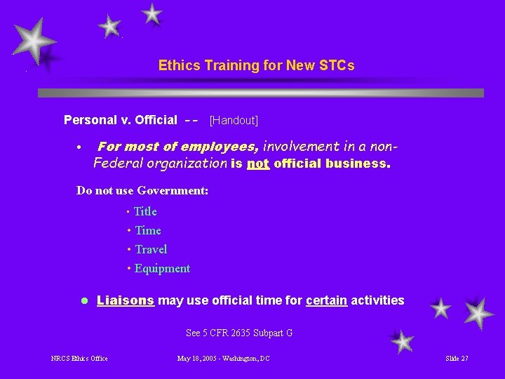 Ethics Training for New STCs Personal v. Official -- [Handout] • For most of