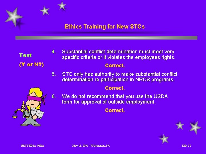 Ethics Training for New STCs Test 4. (Y or N? ) Substantial conflict determination