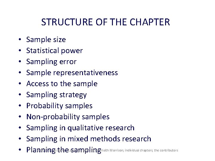 STRUCTURE OF THE CHAPTER • • • Sample size Statistical power Sampling error Sample