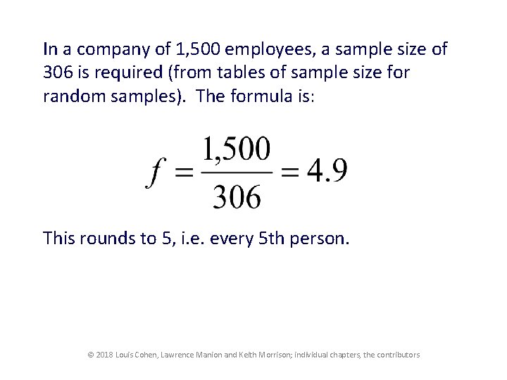 In a company of 1, 500 employees, a sample size of 306 is required