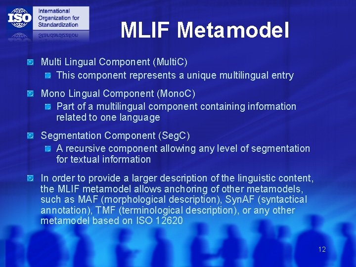MLIF Metamodel Multi Lingual Component (Multi. C) This component represents a unique multilingual entry