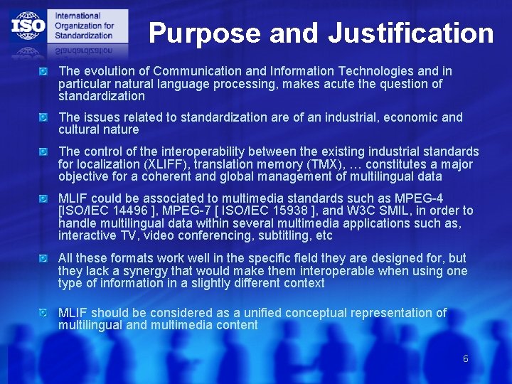 Purpose and Justification The evolution of Communication and Information Technologies and in particular natural