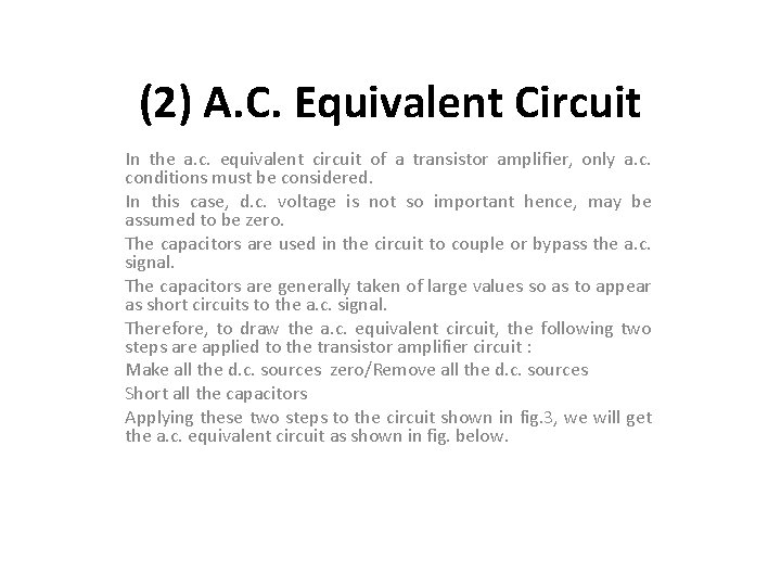 (2) A. C. Equivalent Circuit In the a. c. equivalent circuit of a transistor (2) A. C. Equivalent Circuit In the a. c. equivalent circuit of a transistor