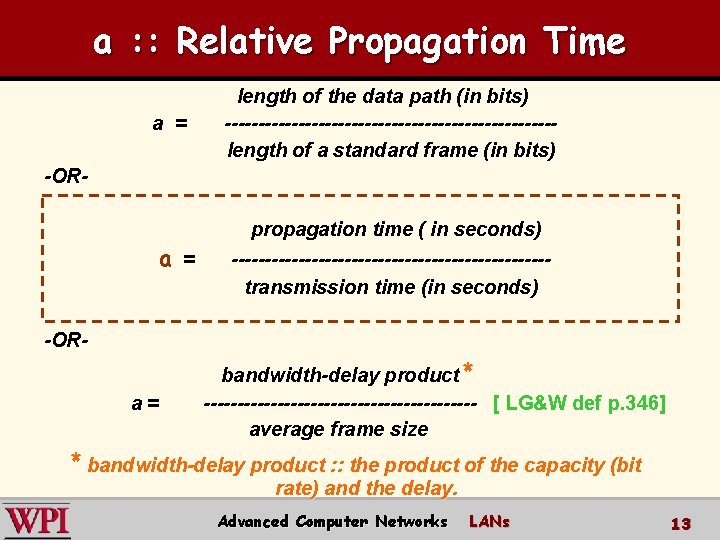 a : : Relative Propagation Time a = length of the data path (in