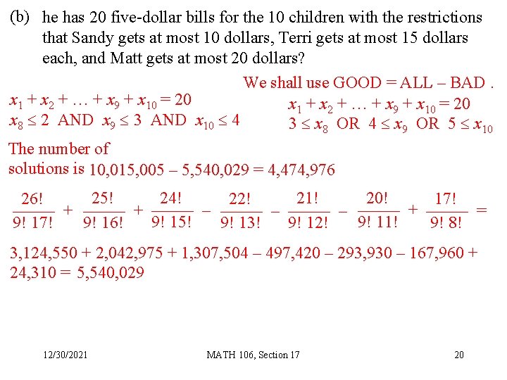 (b) he has 20 five-dollar bills for the 10 children with the restrictions that