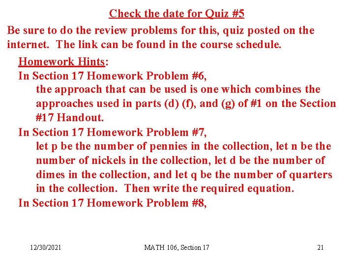Check the date for Quiz #5 Be sure to do the review problems for