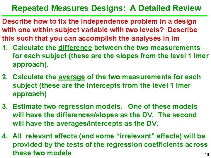Repeated Measures Designs: A Detailed Review Describe how to fix the independence problem in