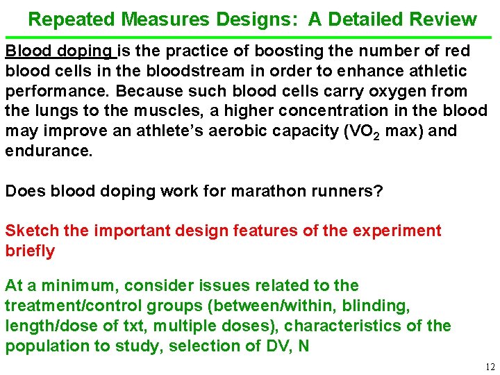 Repeated Measures Designs: A Detailed Review Blood doping is the practice of boosting the