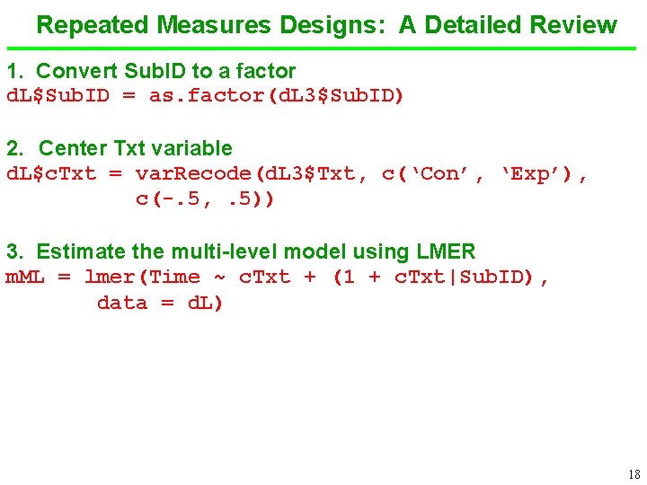 Repeated Measures Designs: A Detailed Review 1. Convert Sub. ID to a factor d.