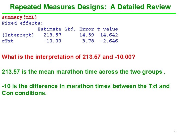 Repeated Measures Designs: A Detailed Review summary(m. ML) Fixed effects: Estimate Std. Error t