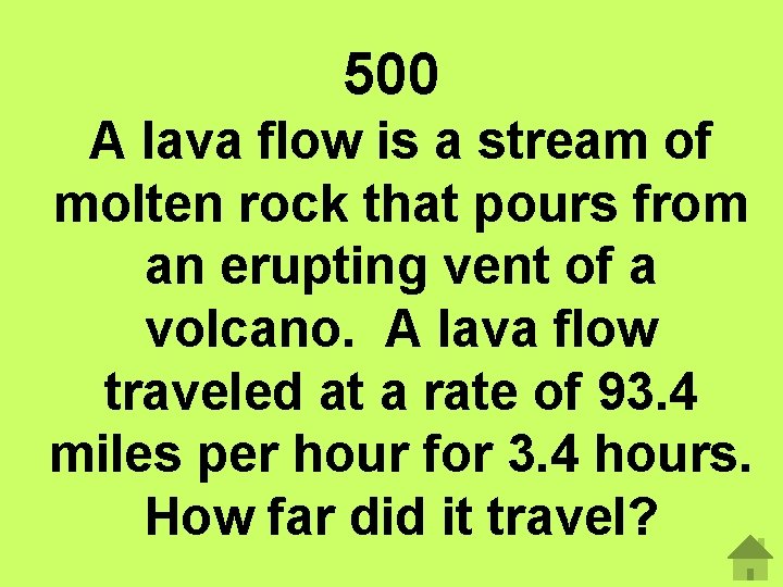 500 A lava flow is a stream of molten rock that pours from an