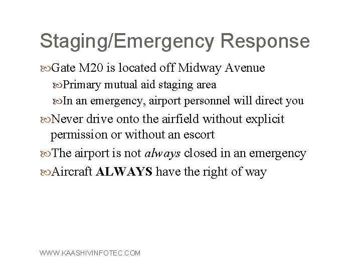 Staging/Emergency Response Gate M 20 is located off Midway Avenue Primary mutual aid staging