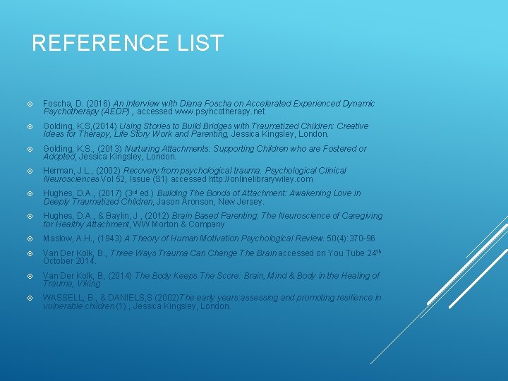 REFERENCE LIST Foscha, D. (2016) An Interview with Diana Foscha on Accelerated Experienced Dynamic