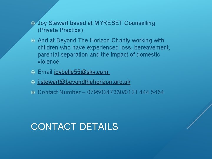  Joy Stewart based at MYRESET Counselling (Private Practice) And at Beyond The Horizon