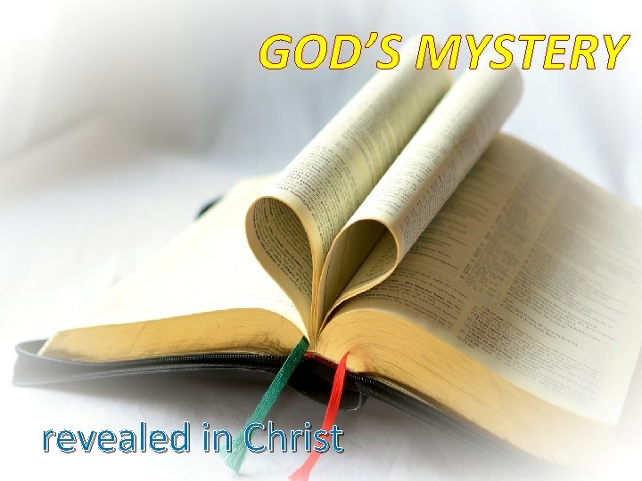 GOD’S MYSTERY revealed in Christ 