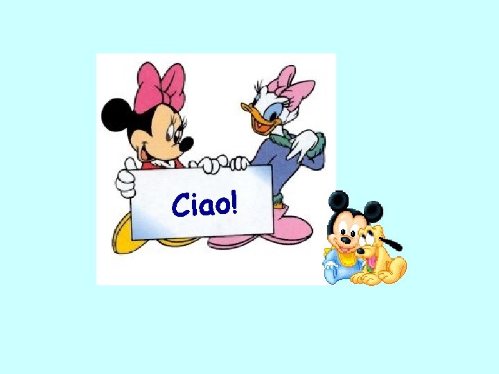 Ciao! 