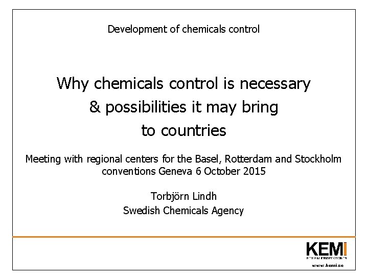 Development of chemicals control Why chemicals control is necessary & possibilities it may bring