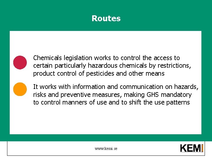 Routes Chemicals legislation works to control the access to certain particularly hazardous chemicals by
