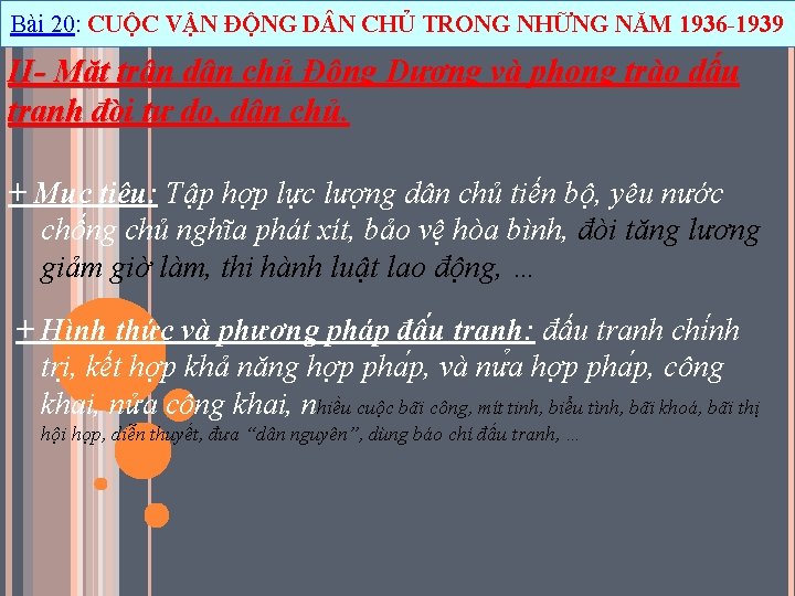Bài 20: CUỘC VẬN ĐỘNG D N CHỦ TRONG NHỮNG NĂM 1936 -1939 II-