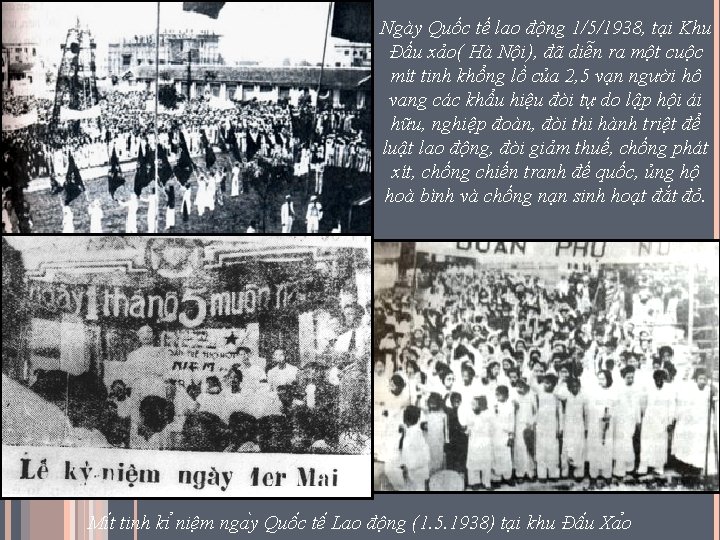 Ngày Quốc tế lao động 1/5/1938, tại Khu Đấu xảo( Hà Nội), đã diễn