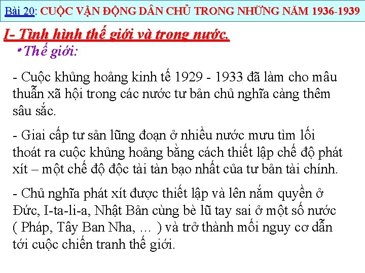 Bài 20: CUỘC VẬN ĐỘNG D N CHỦ TRONG NHỮNG NĂM 1936 -1939 I-