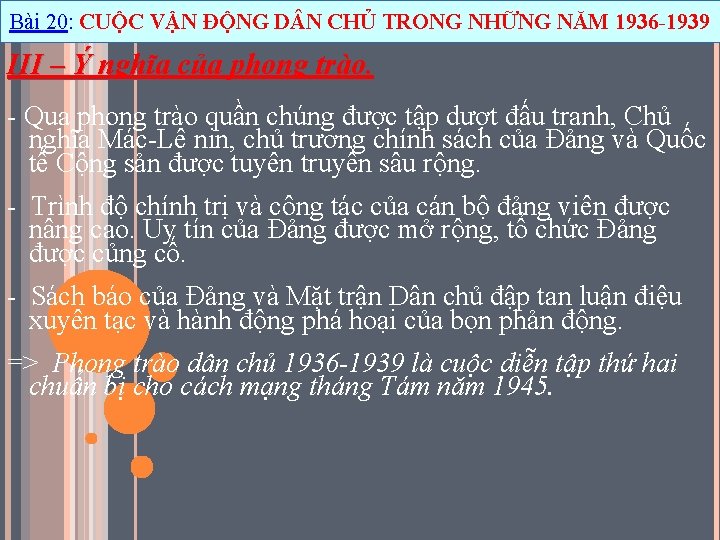 Bài 20: CUỘC VẬN ĐỘNG D N CHỦ TRONG NHỮNG NĂM 1936 -1939 III