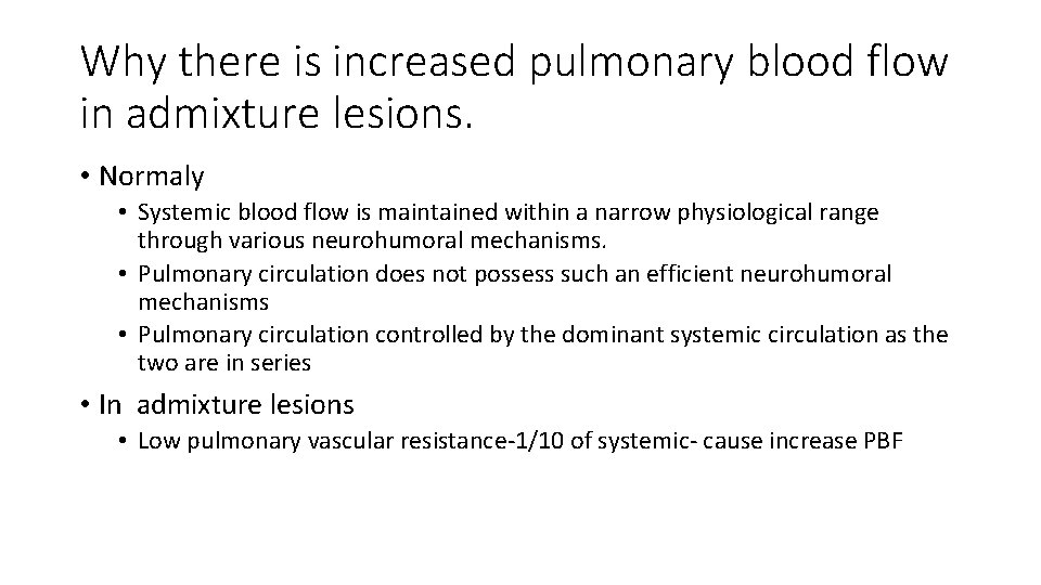 Why there is increased pulmonary blood flow in admixture lesions. • Normaly • Systemic
