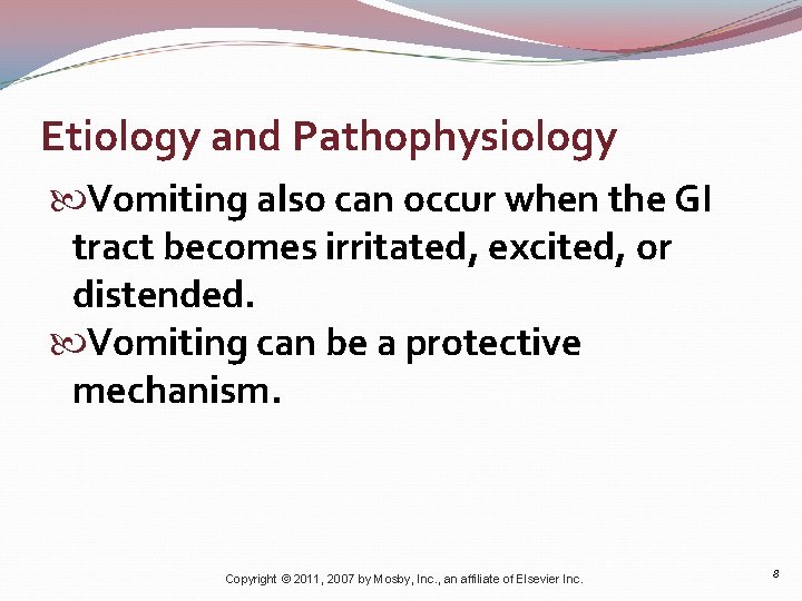 Etiology and Pathophysiology Vomiting also can occur when the GI tract becomes irritated, excited,