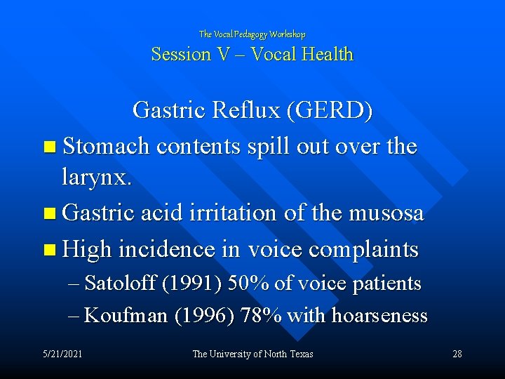 The Vocal Pedagogy Workshop Session V – Vocal Health Gastric Reflux (GERD) n Stomach