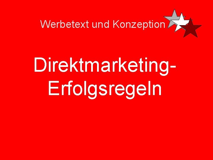 Werbetext und Konzeption Direktmarketing. Erfolgsregeln 