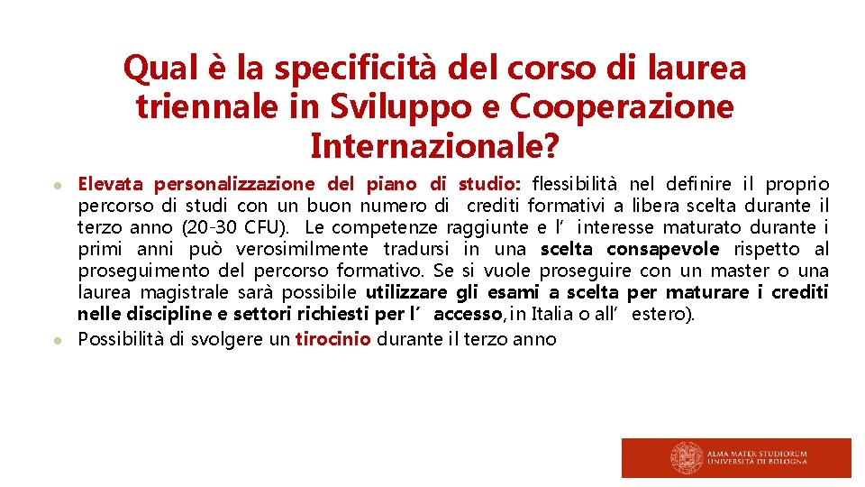 Qual è la specificità del corso di laurea triennale in Sviluppo e Cooperazione Internazionale?