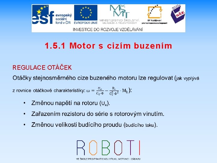 1. 5. 1 Motor s cizím buzením REGULACE OTÁČEK 