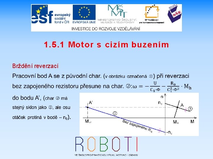 1. 5. 1 Motor s cizím buzením Brždění reverzací 