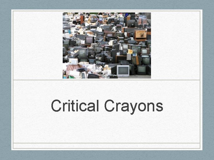 Critical Crayons 