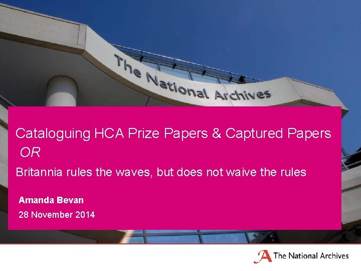 Cataloguing HCA Prize Papers & Captured Papers OR Britannia rules the waves, but does